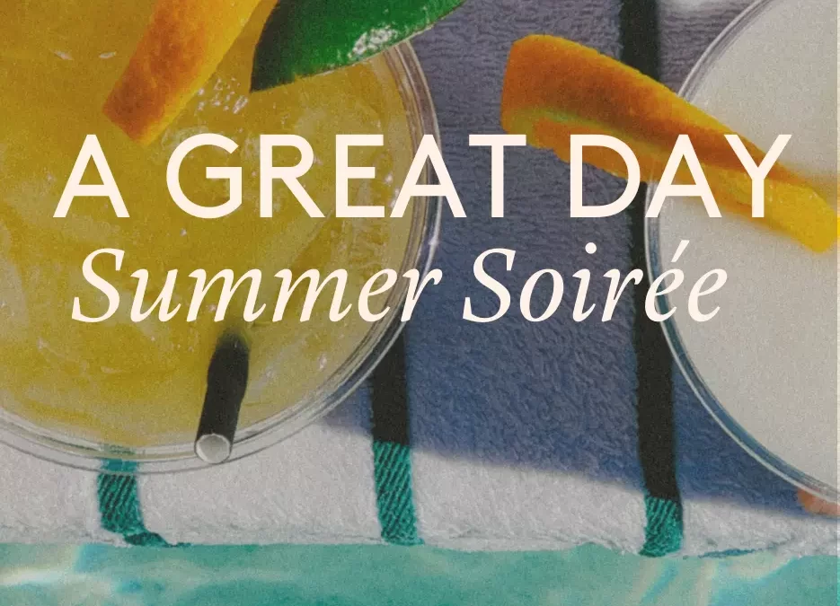 A Great Day Summer Soirée